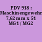 PDV 918 : Maschinengewehr, 7,62 mm x 51 MG1 / MG2